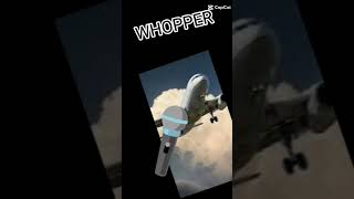 Whopper Whopper Whopper Whopper...