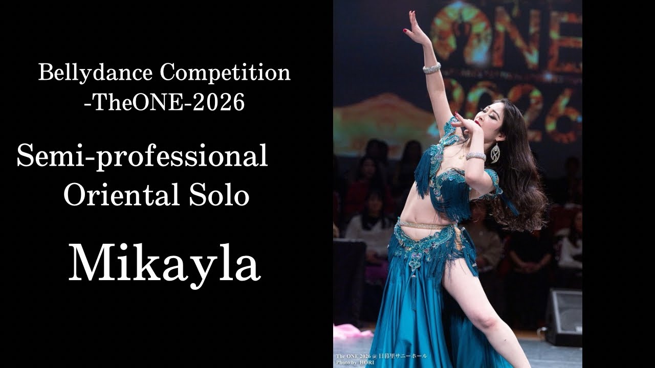 Mikayla 【BellyDance Competition-TheONE-2026 Semi-Professional