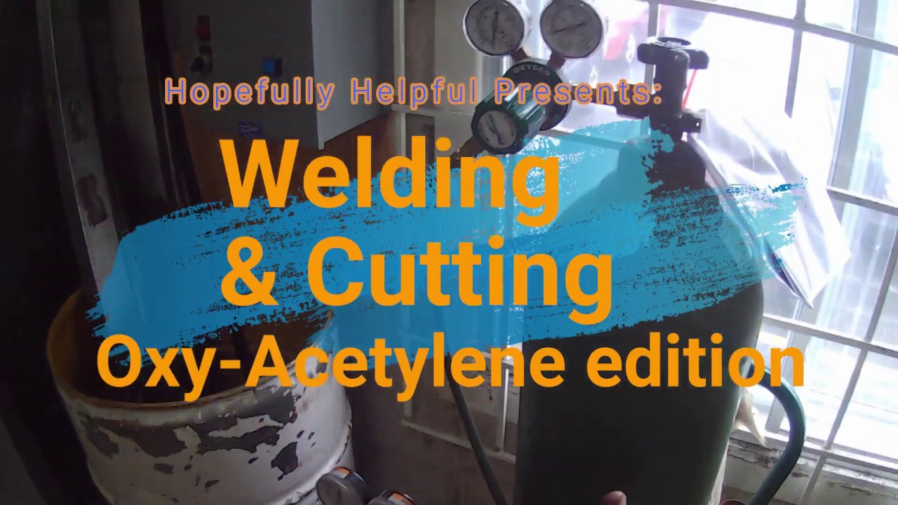 OxyAcetylene Welding Basics - YouTube