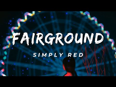 Fairground - Simply Red (Lyrics)
