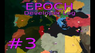 Epoch: Alternate History Dev Log #3