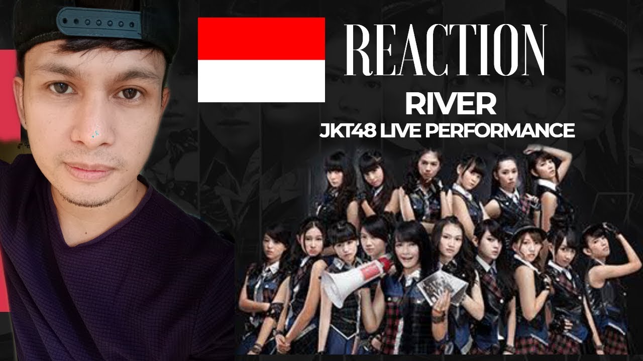RIVER LIVE PERFORMANCE I JKT48 I FILIPINO REACTION