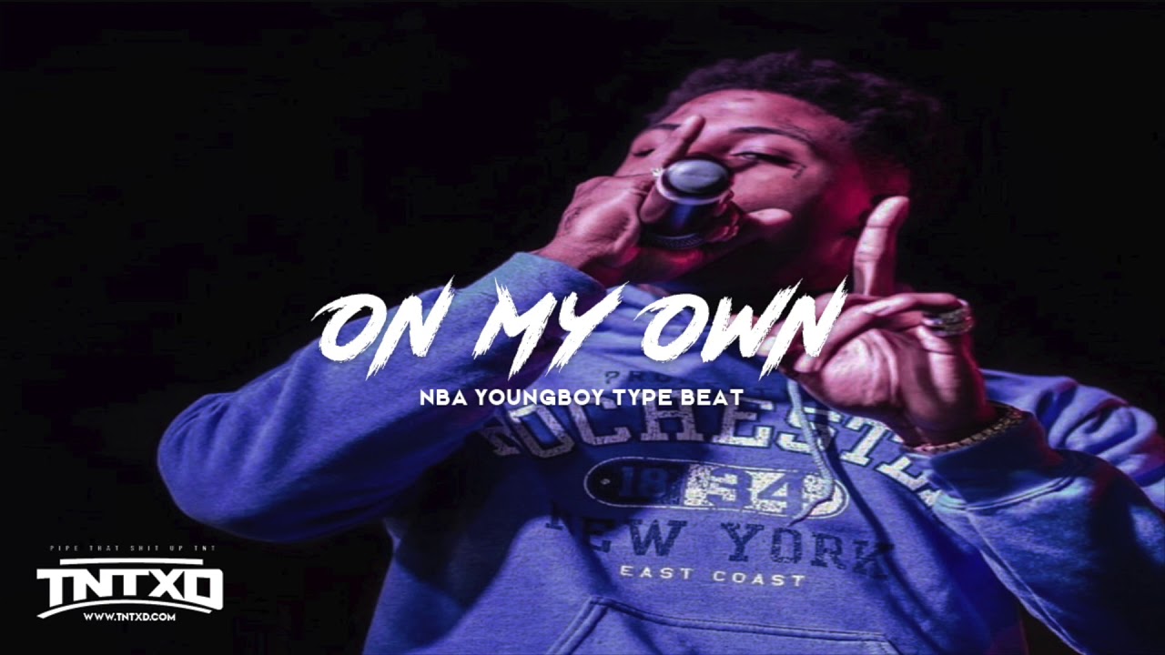 FREE NBA Youngboy Type Beat 2020 On My Own @TnTXD - YouTube
