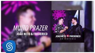 Miniatura del video "João Neto e Frederico - Muito Prazer (Áudio Oficial)"