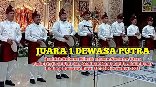JUARA 1 Dewasa Putra Qasidah Rebana Klasik utusan Sumatra Utara Festival Seni Qasidah Berskala Besar