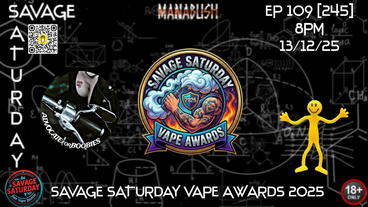 SAVAGE SATURDAY EP109 [245] SAVAGE SATURDAY VAPE AWARDS 2025 🏆🔞 