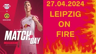 27.04.2024 RB Leipzig vs BVB | 🔥 LEIPZIG ON FIRE 🔥 #rbleipzig #bundesliga #rblbvb