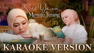 Menuju Terang - Selfi Yamma || Karaoke Version