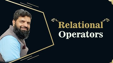 Lecture 16 | Relational operators in c++ by rehan ahmad | relational operators