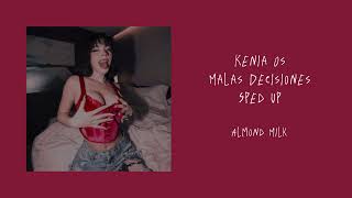 Kenia OS - Malas Decisiones (Sped Up)