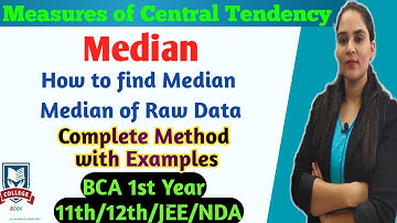 Median, Median of Row Data (Measures of Central Tendency)| Statistics | BCA 1st Year/11th/12th NCERT