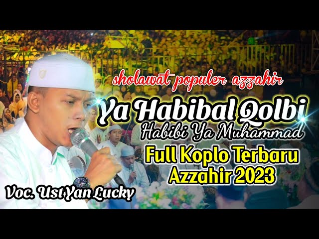 New Azzahir | Ya Habibal Qolbi - Habibi Ya Muhammad | Full Koplo Terbaru class=