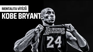 Kobe BRYANT: Vstával ve 4, myslel jen na basketbal. Legenda NBA s top přístupem || MENTALITA VÍTĚZŮ