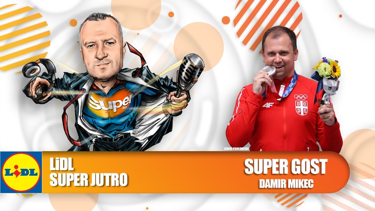 LIDL SUPER JUTRO 29.05.2022. - Damir Mikecreprezentativac Srbije u streljaštvu)