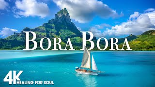 Bora Bora 4K Ultra HD - Drone Nature Film - Relaxing Piano Music - Paradise Islands