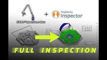 Quick Part Inspection with FARO Quantum Max ScanArm & Polyworks Inspector