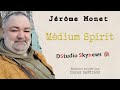 Medium spirit avec jrme monet