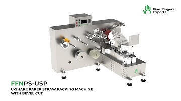 U shape Paper Straw Packing Machine With Bevel Cut | Running Video | Five Fingers Exports