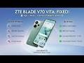 ZTE Blade V70 Vita – Best Tips, Tricks &amp; Fixes for Common Problems