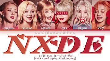 (G)I-DLE ([여자]아이들) & YOU| NXDE | You as a member [Karaoke] (EASY LYRICS) COLOR CODED LYRICS