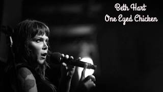 Beth Hart - One Eyed Chicken (with lyrics)