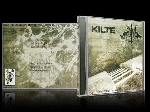 Funeral Mourning — Kilte - Funeral Mourning - Emission through self - infliction 2007 CD FULL ALBUM