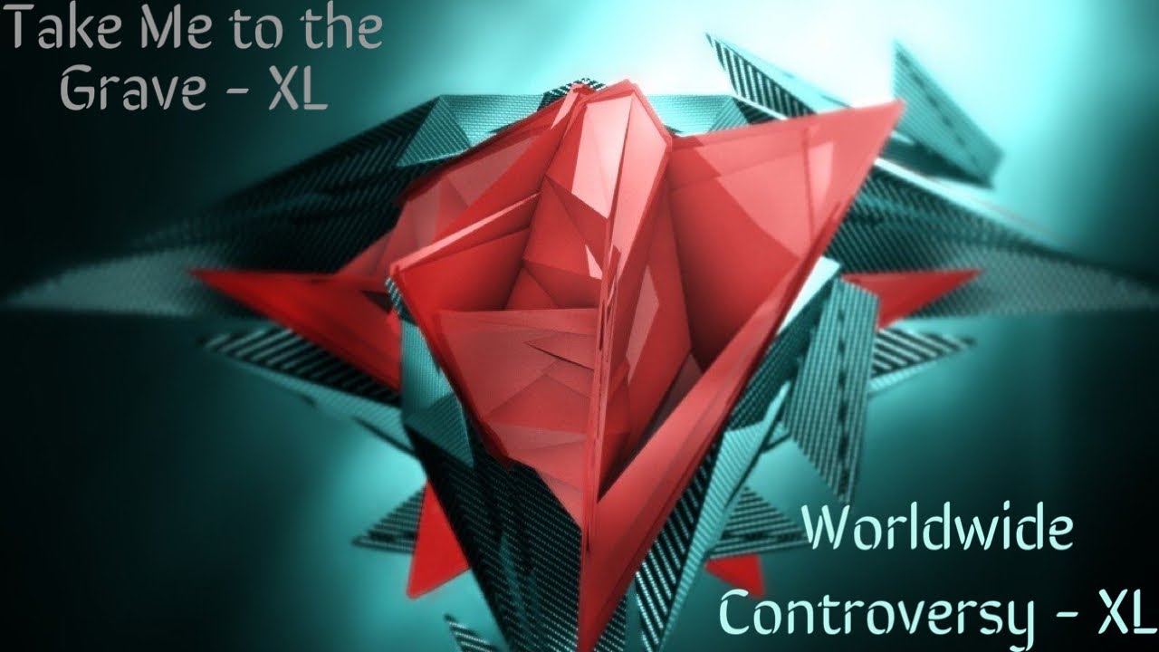 Take Me to the Grave XL x Worldwide Controversy XL - Blacklite District (Mashup)