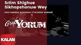 Grup Yorum - Sıtim Shighue Sikhopshonuw Wey [ Live Concert © 2003 Kalan Müzik ] Resimi