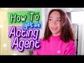 How to get an acting agent advice from a signed actress