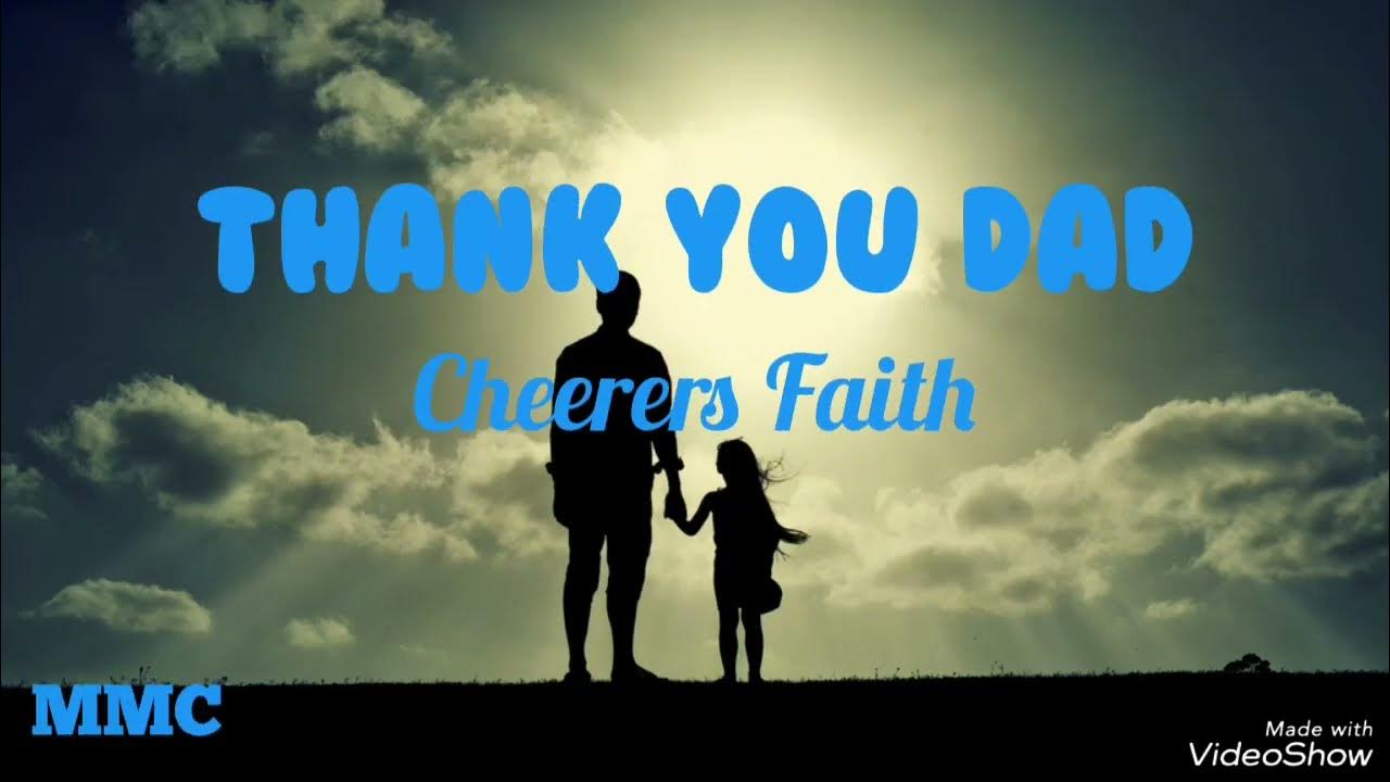 Thank You Dad By Cheerers Of Faith Lyrics