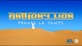 Anthony Lion - Prends le temps New Clip Reggae 2020