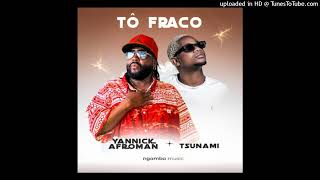 Yannick Afroman ft. Tsunami - Tó fraco