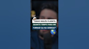 “Tenho inglês fluente, quanto tempo para me tornar um QA na gringa?” | #shorts #qa #testedesoftware