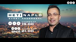 Heti Napló Sváby Andrással - Vasárnap 19:00 [2021.07.04.]