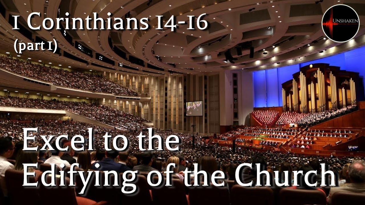 come-follow-me-1-corinthians-14-16-part-1-excel-to-the-edifying-of