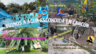 FUIMOS A AGUA ESCONDIDA EN CANCÚN 🛣️🌊|ENCOTRAMOS UN LOBO CHECOSLOVACO🐺✨|AVIARIO EN AGUA ESCONDIDA 🦆🦚
