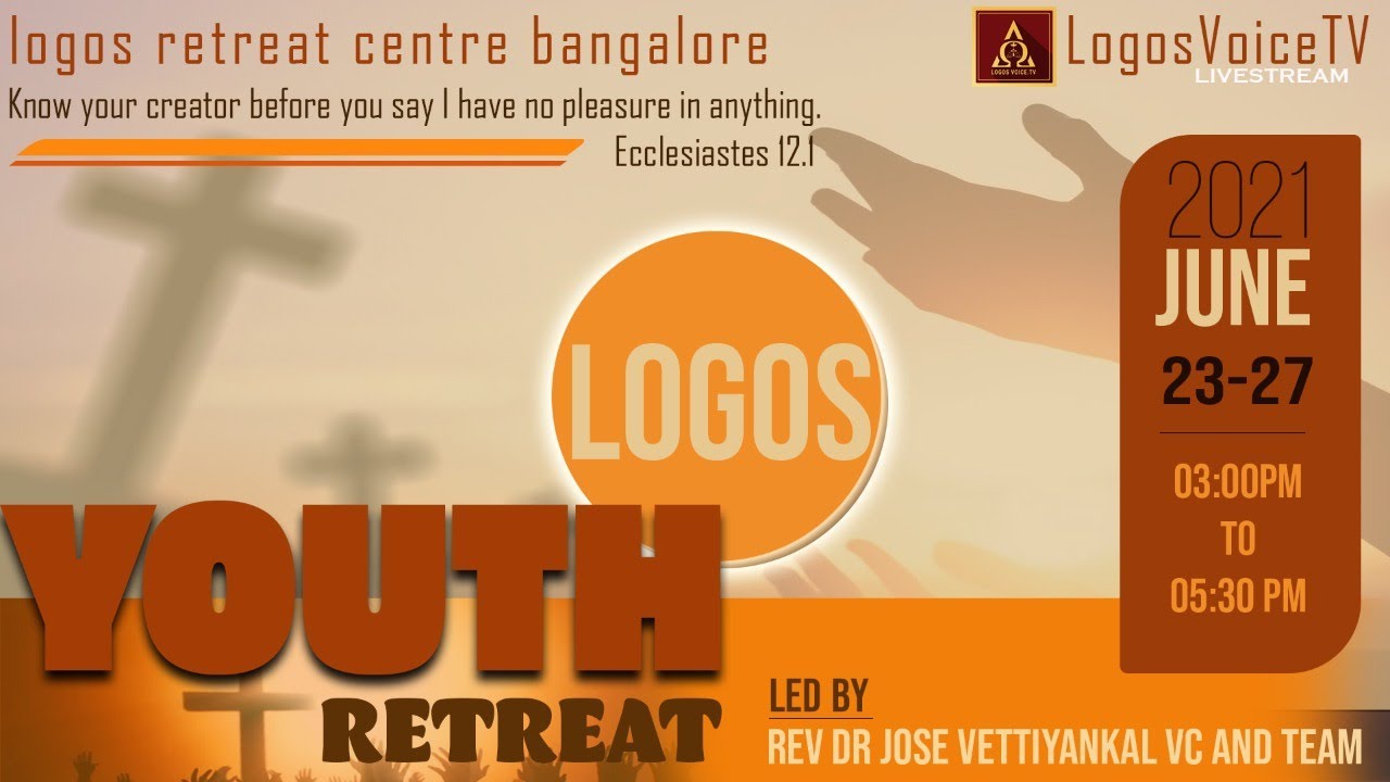 Logos Youth Retreat 25 Jun 21 Logos Retreat Centre Bangalore Youtube Logos Youth Retreat 25 Jun 21 Logos Retreat Centre Bangalore Youtube
