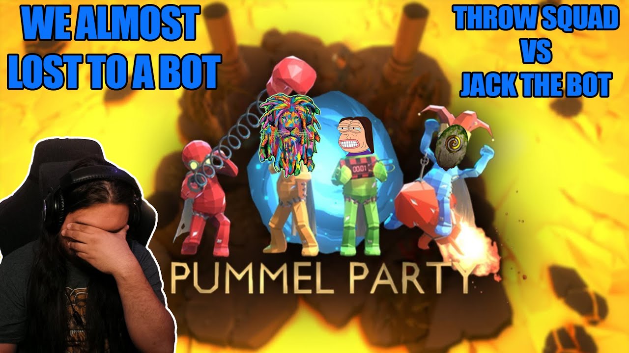 Throw Squad VS Jack The Bot | Pummel Party