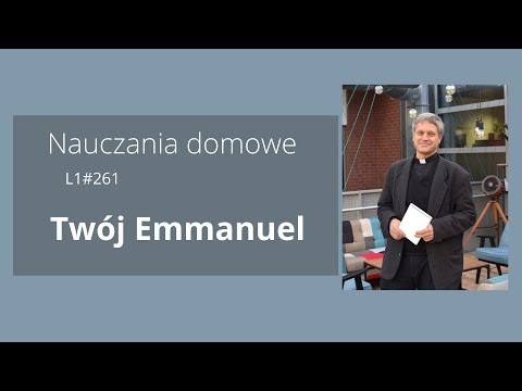 #NauczaniaDomowe – L1#261 - Twój Emmanuel - #ArturSepioło – 20.12.2021