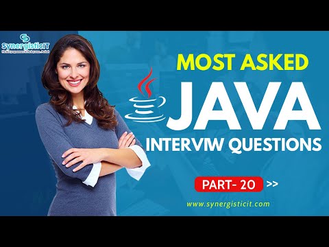 Java Interview Questions - Part 20 | SynergisticIT