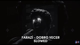 Farazi - Dobro Vecer / [Slowed+Reverb] Resimi