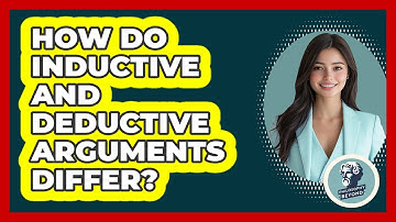 How Do Inductive And Deductive Arguments Differ? - Philosophy Beyond