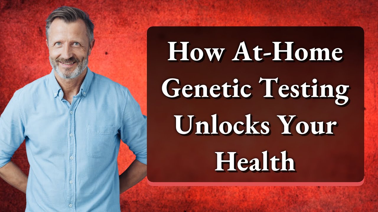 How At-Home Genetic Testing Unlocks Your Health - YouTube