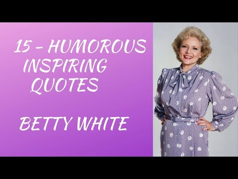 betty-white-humorous-inspiring-quotes