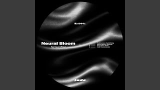 Neural Bloom (Original Mix)