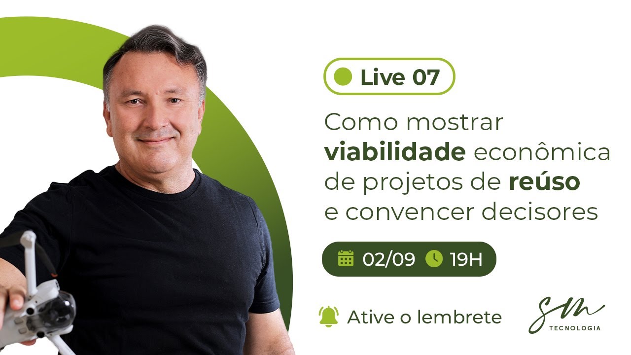📡 LIVE 07 – Como mostrar viabilidade econômica de projetos de reúso e convencer decisores