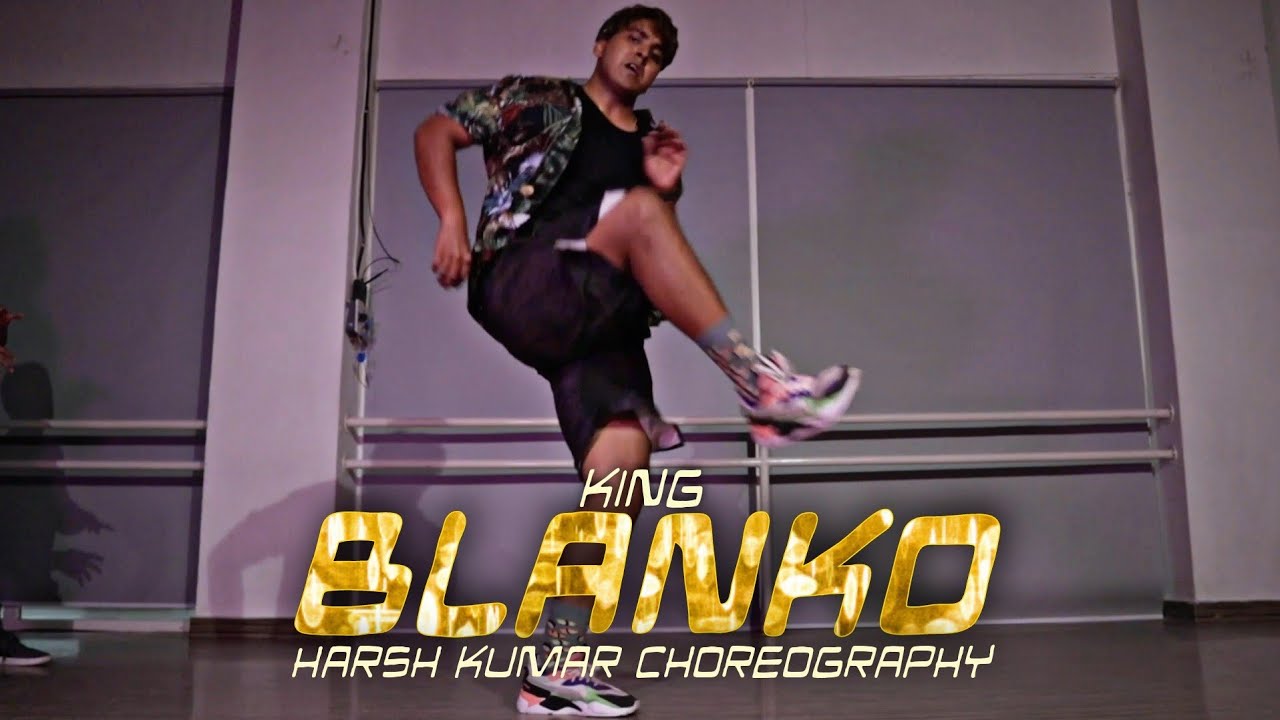 King- Blanko | Harsh Kumar | Dance Choreography | Latest Song 2021