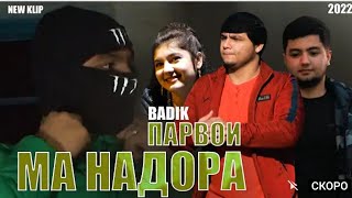 New klip  ❤ парвои ма надора  ❤ BADIK  2022