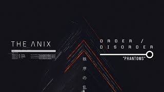 The Anix - Phantoms