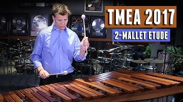 TMEA 2017 Percussion All-State Music: 2-Mallet Etude